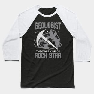 Geologist The Other Kind Of Rock Star Baseball T-Shirt